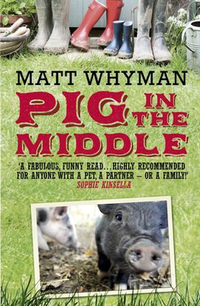 Pig in the Middle (ebok) av Matt Whyman