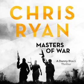 Masters of War - Danny Black Thriller 1 (lydbok) av Chris Ryan