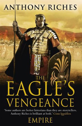 The Eagle's Vengeance: Empire VI (ebok) av Anthony Riches