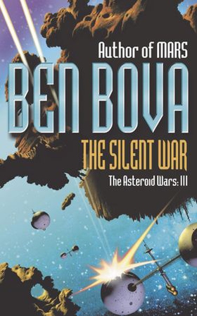 The Silent War (ebok) av Ben Bova