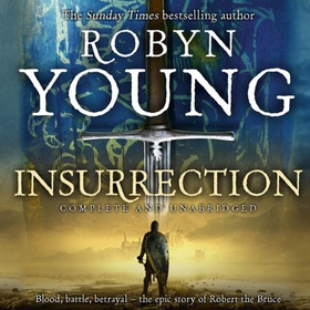 Insurrection - Robert The Bruce, Insurrection Trilogy Book 1 (lydbok) av Robyn Young