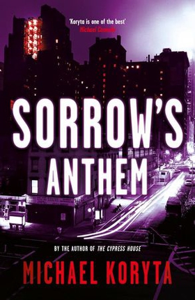 Sorrow's Anthem - Lincoln Perry 2 (ebok) av Michael Koryta