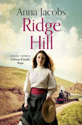 Ridge hill - Book Three in the beautifully heartwarming Gibson Family Saga (ebok) av Anna Jacobs