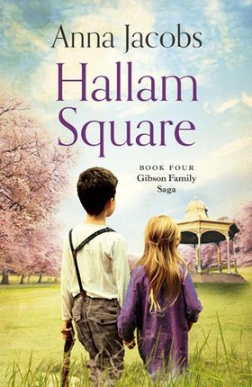 Hallam Square - Book Four in the brilliantly entertaining and heartwarming Gibson Family Saga (ebok) av Anna Jacobs
