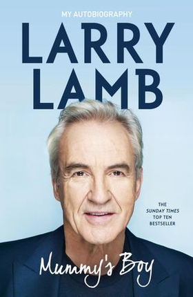 Mummy's Boy - My Autobiography (ebok) av Larry Lamb