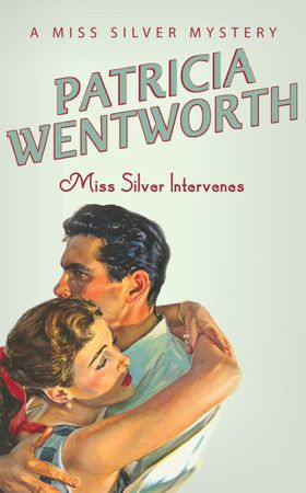 Miss Silver Intervenes (ebok) av Patricia Wentworth