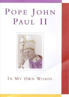 Pope John Paul II: In My Own Words (ebok) av Anthony Chiffolo