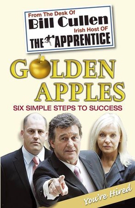 Golden Apples: Six Simple Steps to Success (ebok) av Bill Cullen