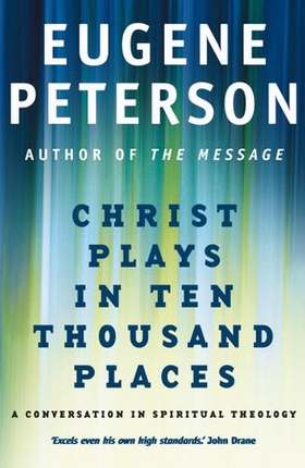 Christ Plays In Ten Thousand Places