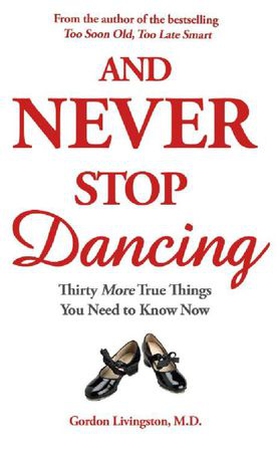 And never stop dancing (ebok) av Gordon Livingston Md