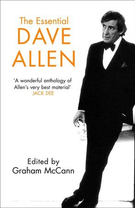 The Essential Dave Allen (ebok) av Graham Mccann