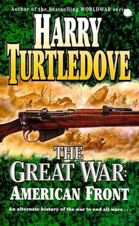 The Great War: the American Front (ebok) av Harry Turtledove