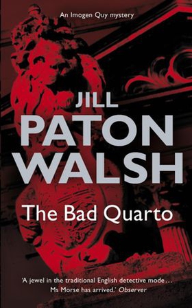 The Bad Quarto - A Gripping Cambridge Murder Mystery (ebok) av Jill Paton Walsh
