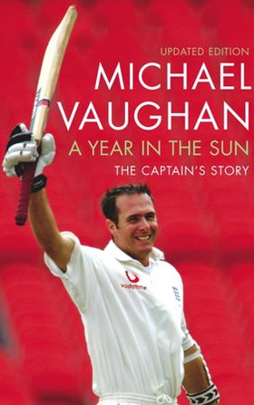 Year In The Sun - A legacy in Cricket (ebok) av Michael Vaughan