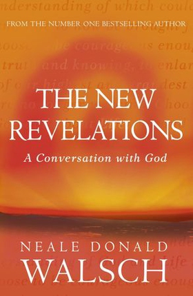 The New Revelations (ebok) av Neale Donald Walsch
