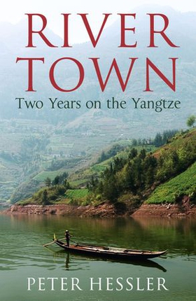 River Town - Two Years on the Yangtze (ebok) av Peter Hessler