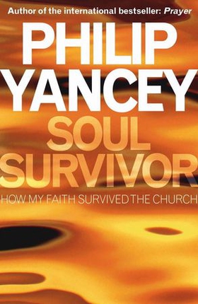 Soul Survivor (ebok) av Philip Yancey