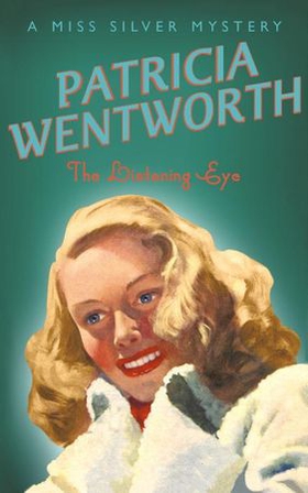 The Listening Eye (ebok) av Patricia Wentworth