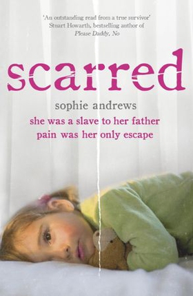 Scarred - She was a slave to her father. Pain was her only escape. (ebok) av Sophie Andrews