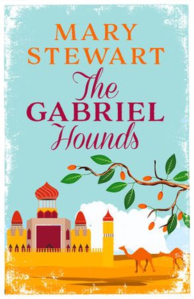 The Gabriel Hounds - Romance, intrigue, adventure meet in Lebanon - from the Queen of the Romantic Mystery (ebok) av Mary Stewart