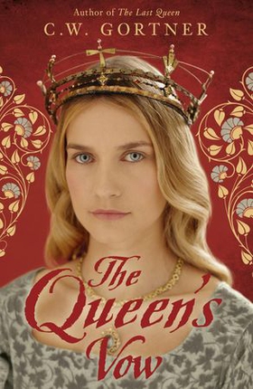 The Queen's Vow (ebok) av C W Gortner