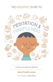The Headspace Guide to... Mindfulness & Meditation
