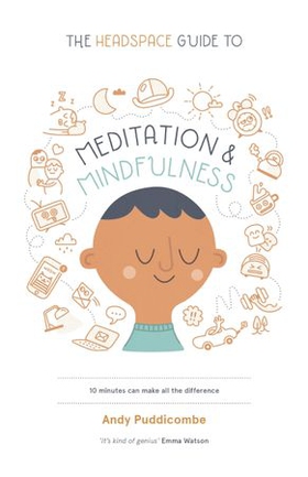 The Headspace Guide to... Mindfulness & Meditation - As Seen on Netflix (ebok) av Andy Puddicombe