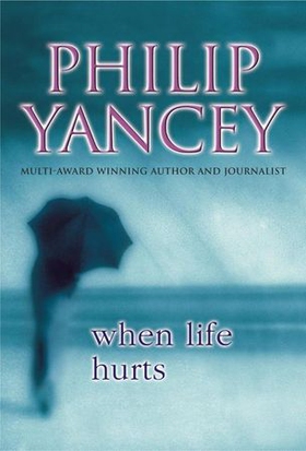 When Life Hurts (ebok) av Philip Yancey