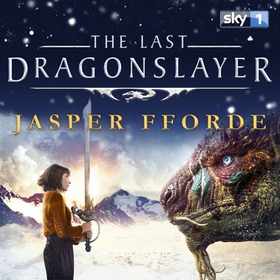 The Last Dragonslayer - Last Dragonslayer Book 1 (lydbok) av Jasper Fforde