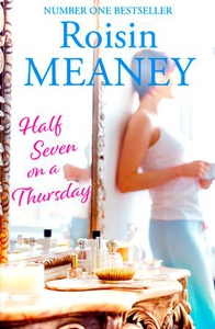 Half Seven on a Thursday (ebok) av Roisin Mea