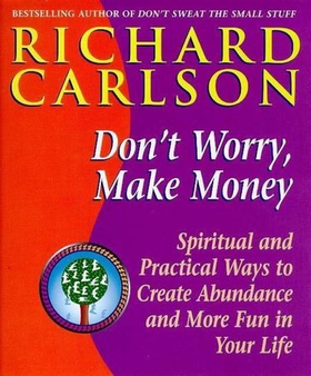 Don't Worry Make Money (ebok) av Richard Carlson