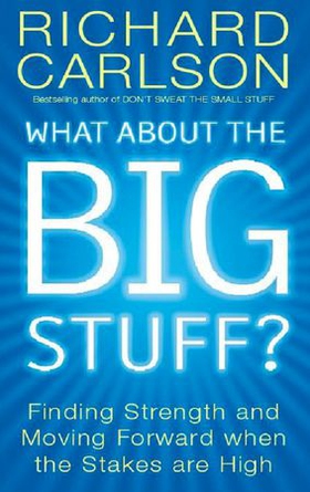 What about the big stuff? (ebok) av Richard Carlson