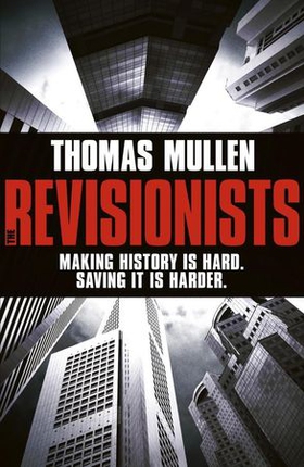 The Revisionists (ebok) av Thomas Mullen