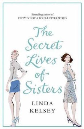 The Secret Lives of Sisters (ebok) av Linda Kelsey
