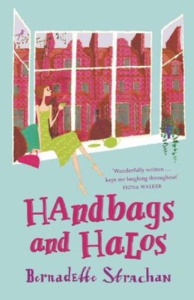 Handbags and Halos (ebok) av Bernadette Strachan