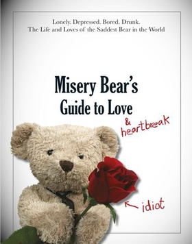 Misery Bear's Guide to Love & Heartbreak (ebok) av Misery Bear