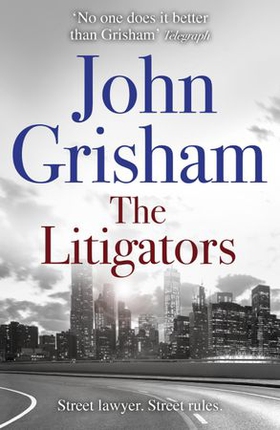 The Litigators - The blockbuster bestselling legal thriller from John Grisham (ebok) av John Grisham
