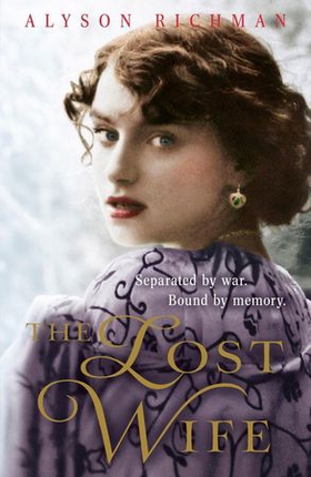 The Lost Wife - the heart-breaking and unforgettable WW2 love story which will sweep you off your feet (ebok) av Alyson Richman