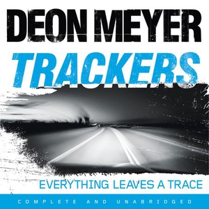 Trackers (lydbok) av Deon Meyer, Ukjent