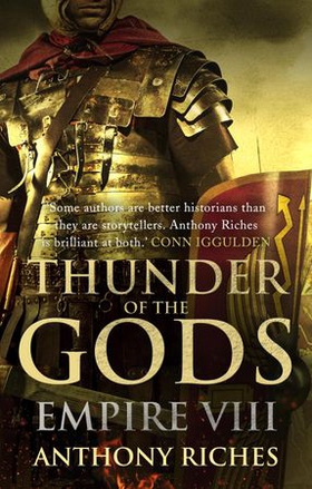 Thunder of the Gods: Empire VIII (ebok) av Anthony Riches