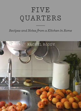 Five Quarters - Recipes and Notes from a Kitchen in Rome (ebok) av Rachel Roddy