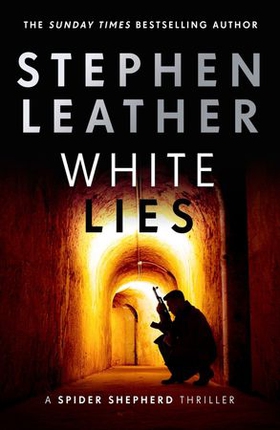 White Lies - The 11th Spider Shepherd Thriller (ebok) av Stephen Leather