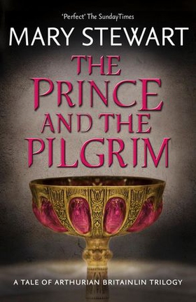 The Prince and the Pilgrim (ebok) av Mary Stewart