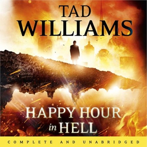 Happy Hour in Hell (lydbok) av Tad Williams,