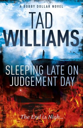 Sleeping Late on Judgement Day - Bobby Dollar 3 (ebok) av Tad Williams