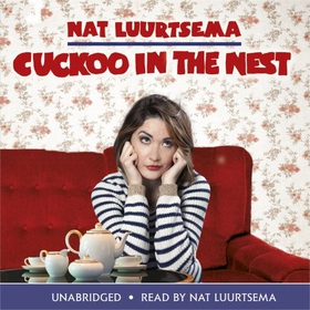 Cuckoo in the Nest - 28 and back home with mum and dad. Living the dream... (lydbok) av Nat Luurtsema