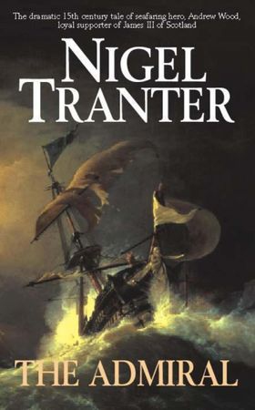 The Admiral (ebok) av Nigel Tranter