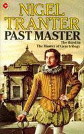 Past Master - Master of Gray trilogy 3 (ebok) av Nigel Tranter