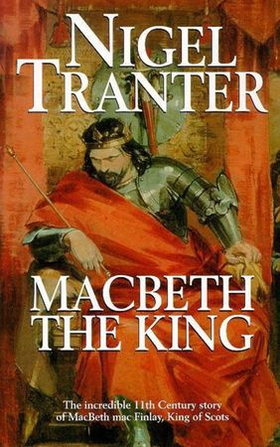 Macbeth the King (ebok) av Nigel Tranter