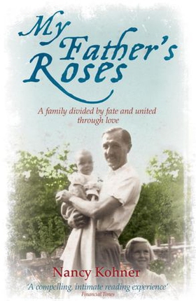 My Father's Roses (ebok) av Nancy Kohner